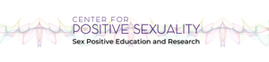 Center for Positive Sexuality