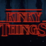 Kinky Things